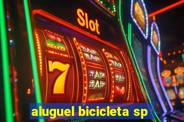 aluguel bicicleta sp